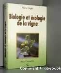 Biologie et cologie de la vigne