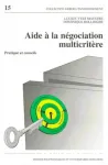 Aide  la ngociation multicritre. Pratique et conseils