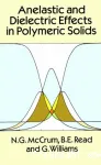 Anelastic and dielectric effects in polymeric solids