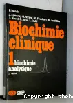 Biochimie chimique. V.1 : Biochimie analytique