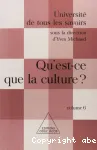 Universit de tous les savoirs. Vol. 6, Qu'est-ce que la culture ?