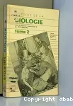 Histoire de la biologie. Tome 2