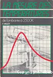 La mesure des temperatures. De l'ambiante a 2500K