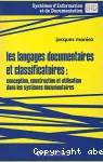 Les langages documentaires et classificatoires : conception, construction et utilisation dans les systmes documentaires