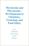 Mycotoxins and phycotoxins - Developments in chemistry, toxicology and food safety