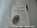 Sciences et dmocratie, le couple impossible ? Le rle de la recherche dans les socits capitalistes depuis la seconde guerre mondiale : rflexion sur la mitrise des savoirs