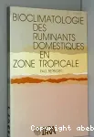 Bioclimatologie des ruminants domestiques en zone tropicale