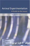 Animal experimentation - A guide to the issues