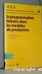 La programmation linaire dans les modles de production