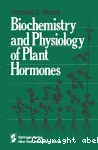 Biochemistry and physiology of plant hormones