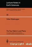 The tree habit in land plants. A functional comparison of trunk constructions with a brief introduction into the biomechanics of trees