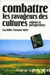 Combattre les ravageurs des cultures