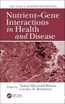 Nutrient-gene interactions in health and disease