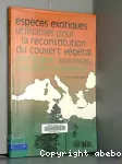 Espces exotiques utilisables pour la reconstitution du couvert vgtal en rgion mditerranenne : bilan des arboretums d'limination