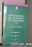 Guide pratique des techniques documentaires. Vol. 1 : traitement et gestion des documents