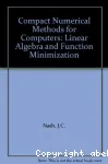 Compact numerical methods for computers: linear algebra and function minimisation