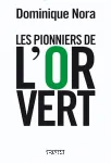 Les pionniers de l'or vert