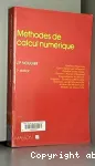 Methodes de calcul numrique. Systemes d'quations. Approximation par collocation. Moindres caes, lissage. Derivees. Integrales. Equations differentielles. Equations aux drives partielles. Methode des lments finis. Methodes de Monte-Carlo.