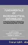 Fundamentals of microanalytical entomology. A practical guide to detecting and identifying filth in foods