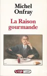 La raison gourmande. Philosophie du got