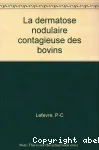 La dermatose nodulaire contagieuse des bovins