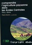 Comprendre l'agriculture paysanne dans les andes centrales (Prou - Bolivie)