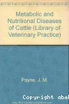 Metabolic and nutritional diseases of cattle