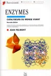 Enzymes. Catalyseurs du monde vivant