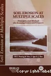 Soil erosion at multiples scales : Principles and methods for assessing causes and impacts