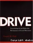 Drive - Neurobiological and molecular mechanisms of sexual motivation