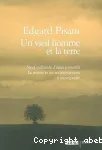 Un vieil homme et la terre. Neuf milliards d'tres  nourrir, la nature et les socits rurales  sauvegarder