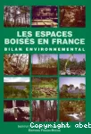 Les espaces boiss en France. Bilan environnemental