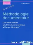 Mthodologie documentaire. Comment accder  la littrature scientifique  l'heure d'internet ?