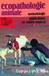 Ecopathologie animale. Mthodologie, applications en milieu tropical