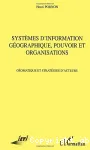 Systmes d'information gographique, pouvoir et organisations. Gomatique et stratgies d'acteurs