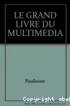 Le grand livre du multimdia