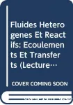 Fluides htrognes et ractifs : ecoulements et transferts