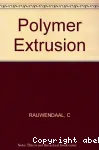 Polymer extrusion