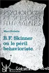 B.F. Skinner ou le pril behavioriste