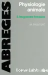 Physiologie animale. 2. les grandes fonctions