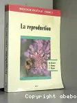 La reproduction. Biologie vgtale. T. 3