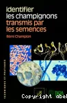 Identifier les champignons transmis par les semences