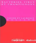 Bact�ries, virus et champignons