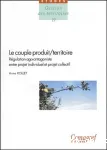 Le couple produit/territoire. Rgulation ago-antogoniste entre projet individuel et projet collectif