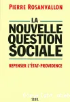 La nouvelle question sociale. Repenser l'tat-providence