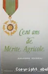 Cent ans de merite agricole