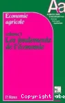 Economie agricole. Volume 1. Les fondements de l'conomie