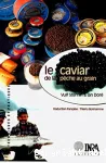 Le caviar de la pche au grain