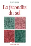 La fcondit du sol. Pour une conception biologique de l'agriculture