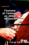 L'homme et l'animal : un dbat de socit